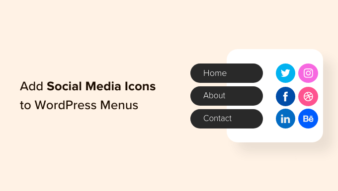 Cách thêm biểu tượng phương tiện truyền thông xã hội vào menu WordPress (cách dễ dàng)