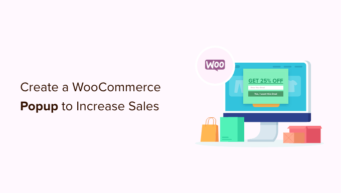 Cách tạo cửa sổ bật lên WooC Commerce để tăng doanh số